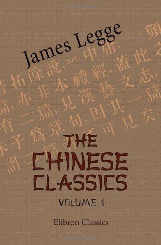 The Chinese Classics. With a Translation, Critical and Exegetical Notes, Prolegomena, and Copious Indexes