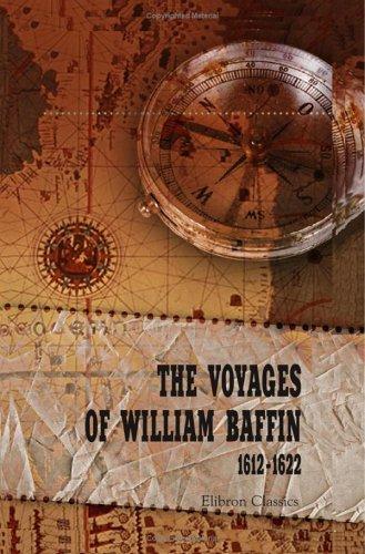 The Voyages of William Baffin, 1612-1622