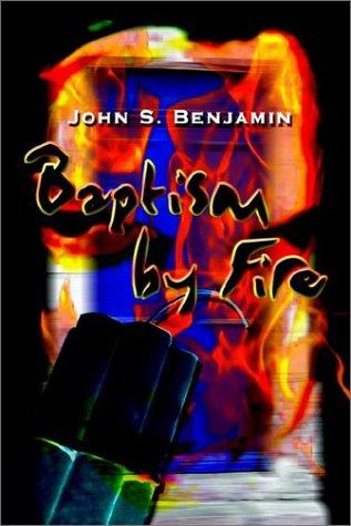 Baptism by Fire