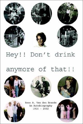 Hey!! Don't Drink Anymore of That!!