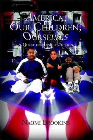 America, Our Children, Ourselves