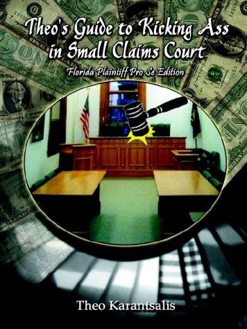Theo's guide to kicking ass in small claims court