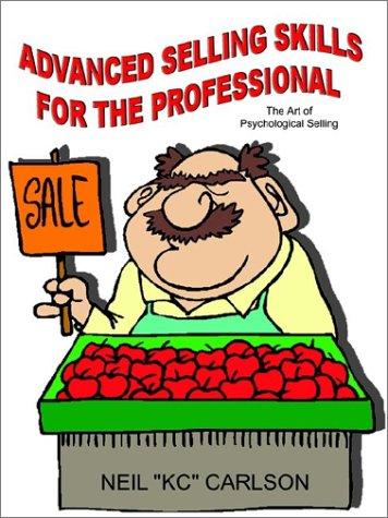 Advanced Selling Skills For The Professional