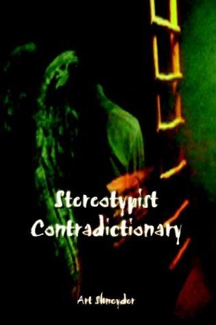 Stereotypist Contradictionary