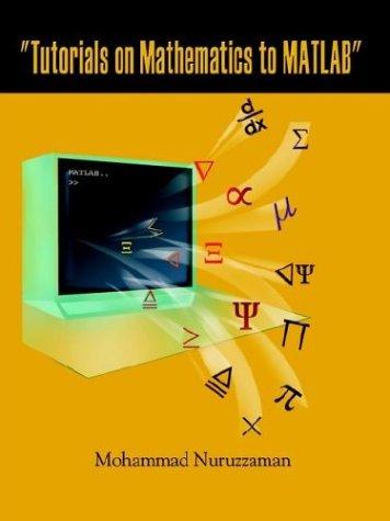 "Tutorials on Mathematics to MATLAB"