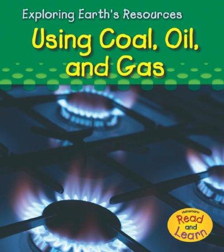 Using Coal, Oil, and Gas