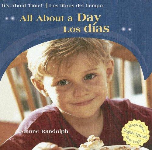 All About a Day/Los Dias (It's About Time!/Los Libros Del Tiempo)