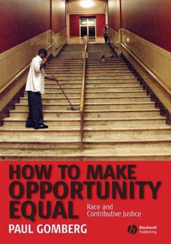 How to Make Opportunity Equal Race and Contributive Justice