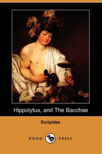 Hippolytus The Bacchae