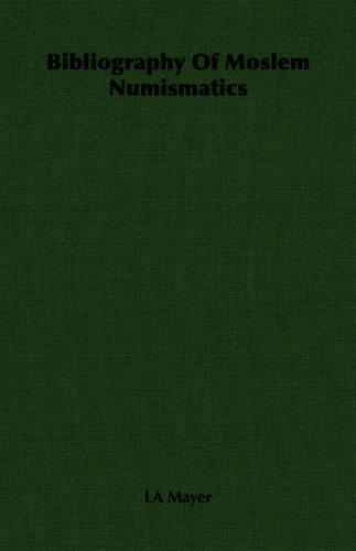 Bibliography Of Moslem Numismatics