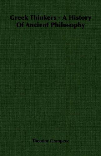 Greek Thinkers - A History Of Ancient Philosophy