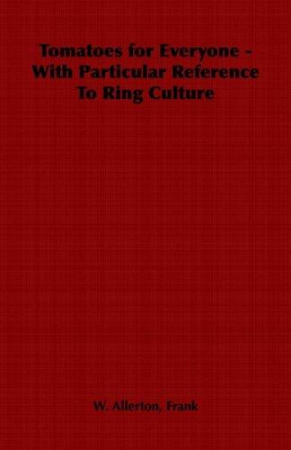 Tomatoes for Everyone - With Particular Reference To Ring Culture