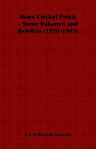 More Cricket Prints - Some Batsmen and Bowlers (1920-1945)
