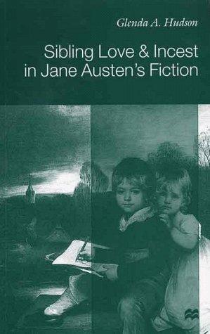 Sibling love and incest in Jane Austen's fiction