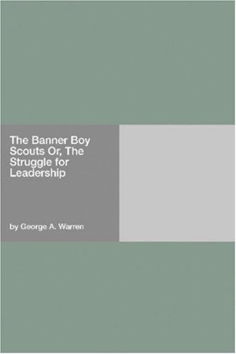 The Banner Boy Scouts or the Struggle for Leadership