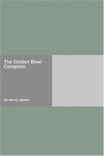 The Golden Bowl  Complete