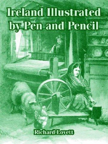 Ireland Illustrated By Pen And Pencil