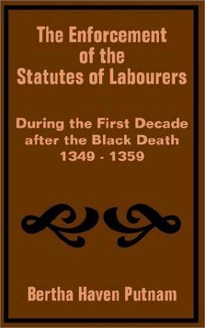 The enforcement of the statutes of labourers during the first decade after the black death, 1349-1359