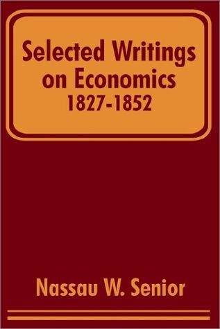 Selected Writings on Economics 1827-1852