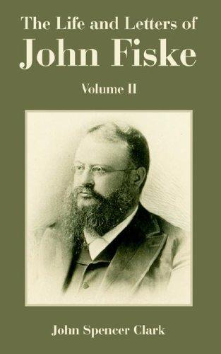 The Life and Letters of John Fiske