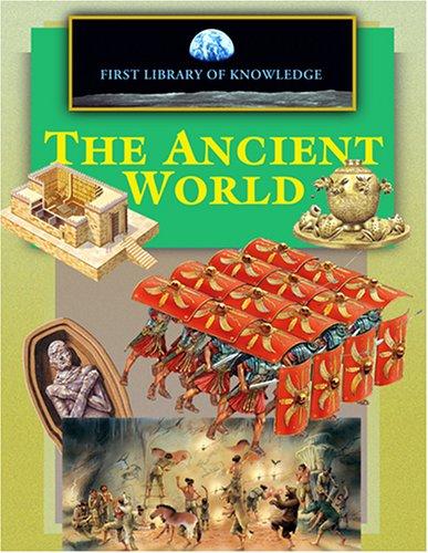 First Library of Knowledge - The Ancient World (First Library of Knowledge)