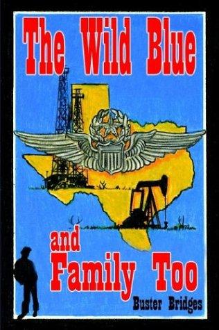 The Wild Blue and Family Too
