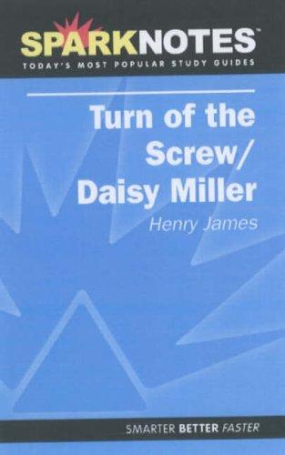 The Turn of the Screw/Daisy Miller (SparkNotes Literature Guide) (SparkNotes Literature Guide)