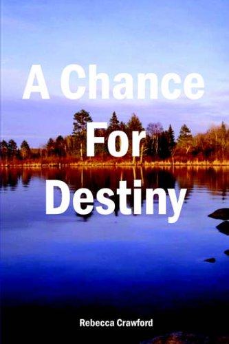 A Chance For Destiny