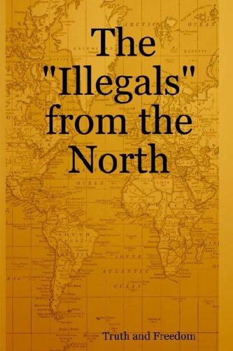 The "Illegals" from the North