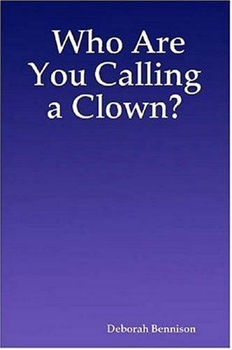 Who Are You Calling a Clown?