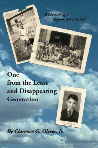 One From The Least and Disappearing Generation- A Memoir of a Depression Era Kid