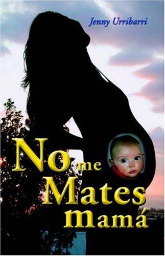 No Me Mates Mamá