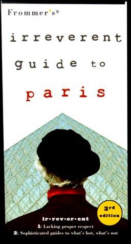 Frommer's Irreverent Guide to Paris