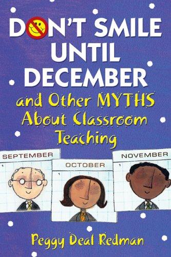 Don't smile until December, and other myths about classroom teaching