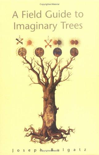 A Field Guide to Imaginary Trees