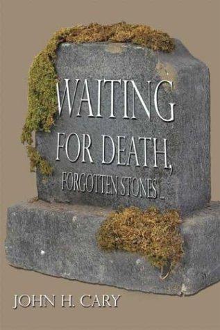 Waiting for Death, Forgotten Stones