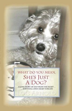 What Do You Mean, She's Just a Dog