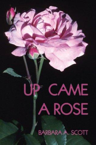 Up Came A Rose