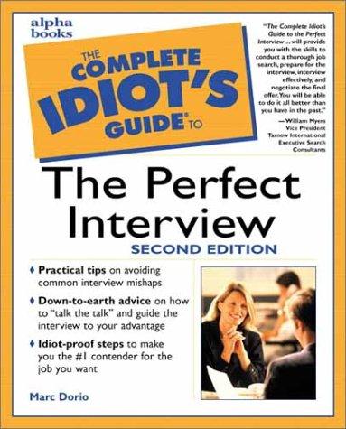 The complete idiot's guide to the perfect interview