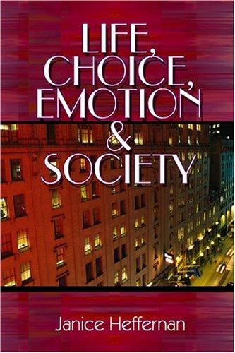 Life, Choice, Emotion and Society