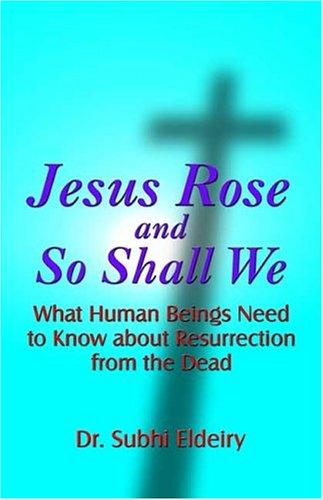 Jesus Rose and So Shall We