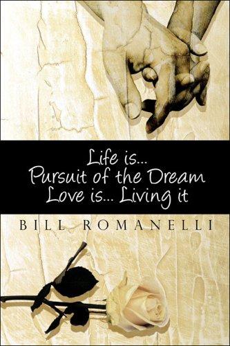 Life is...Pursuit of the Dream