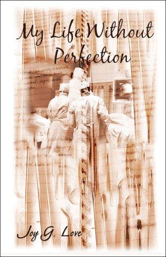 My Life Without Perfection