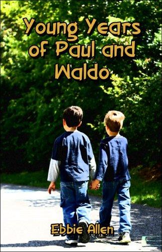 Young Years of Paul and Waldo