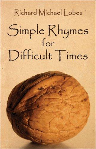 Simple Rhymes for Difficult Times