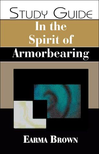 In the Spirit of Armorbearing Study Guide