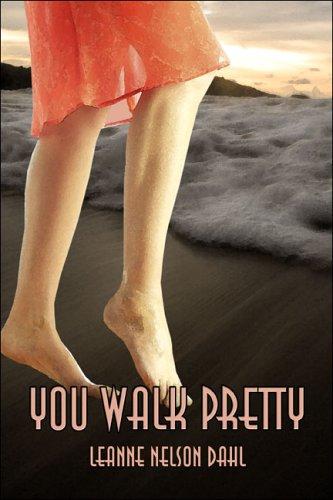 You Walk Pretty