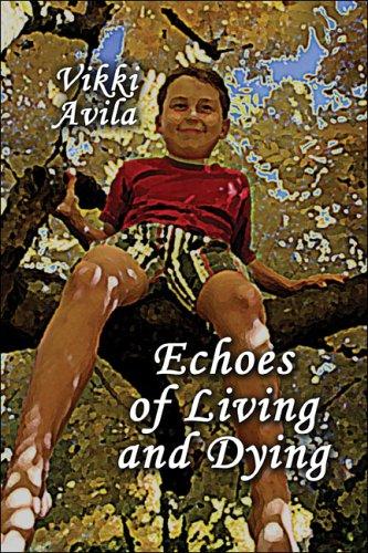 Echoes of Living and Dying