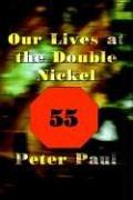 Our Lives at the Double Nickel