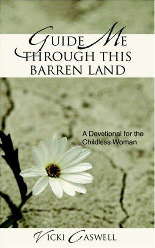 Guide Me Through This Barren Land